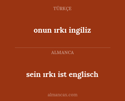 onun ırkı ingiliz - sein ırkı ist englisch