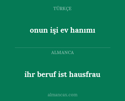 ihr beruf ist hausfrau - onun işi ev hanımı