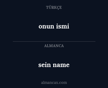 sein name - onun ismi