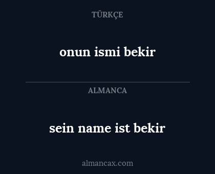 sein name ist bekir - onun ismi bekir