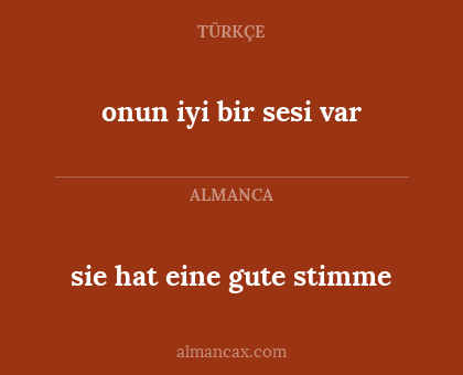 onun iyi bir sesi var - sie hat eine gute stimme