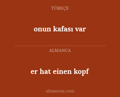 er hat einen kopf - onun kafası var