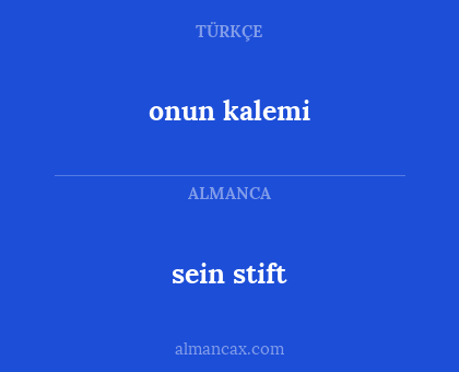 sein stift - onun kalemi