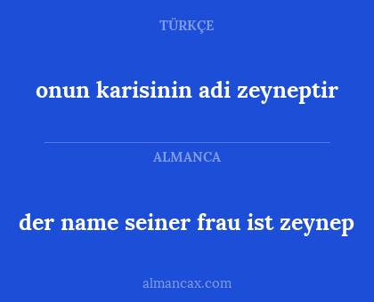 der name seiner frau ist zeynep - onun karisinin adi zeyneptir