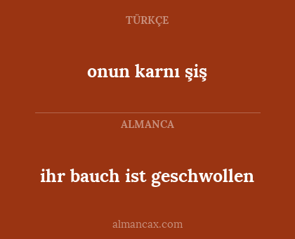 onun karnı şiş - ihr bauch ist geschwollen