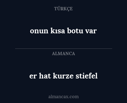 onun kısa botu var - er hat kurze stiefel