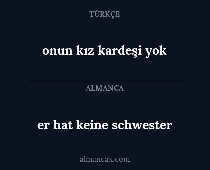 er hat keine schwester - onun kız kardeşi yok