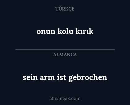 sein arm ist gebrochen - onun kolu kırık