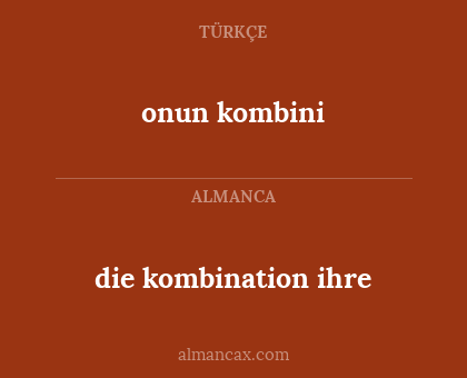 die kombination ihre - onun kombini