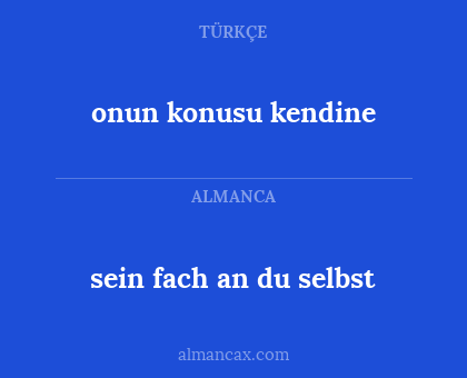 onun konusu kendine - sein fach an du selbst