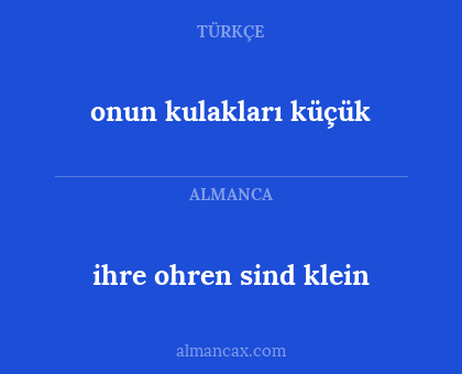 onun kulakları küçük - ihre ohren sind klein