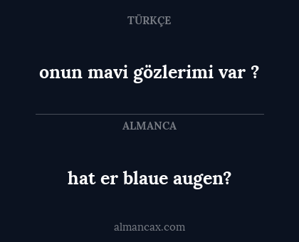 onun mavi gözlerimi var ? - hat er blaue augen?