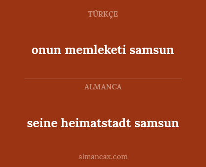 onun memleketi samsun - seine heimatstadt samsun