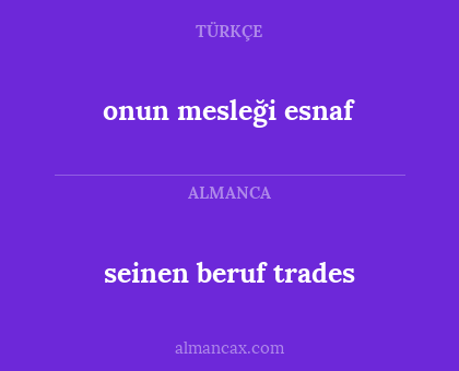 seinen beruf trades - onun mesleği esnaf