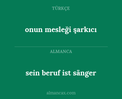 sein beruf ist sänger - onun mesleği şarkıcı