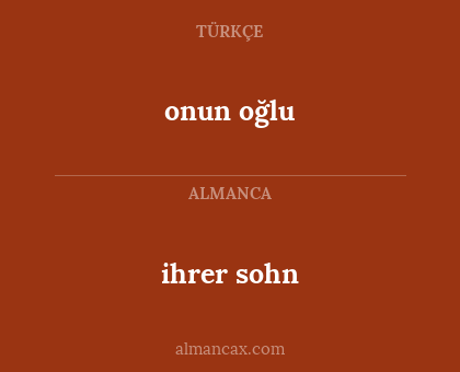 onun oğlu - ihrer sohn
