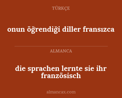 die sprachen lernte sie ihr französisch - onun öğrendiği diller fransızca