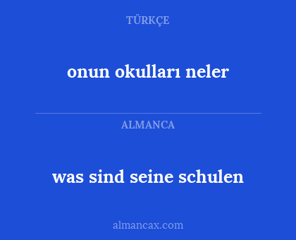 was sind seine schulen - onun okulları neler