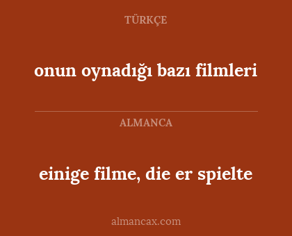 einige filme, die er spielte - onun oynadığı  bazı filmleri