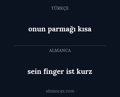 sein finger ist kurz - onun parmağı kısa