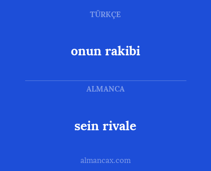 sein rivale - onun rakibi