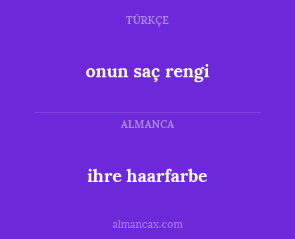 ihre haarfarbe - onun saç rengi