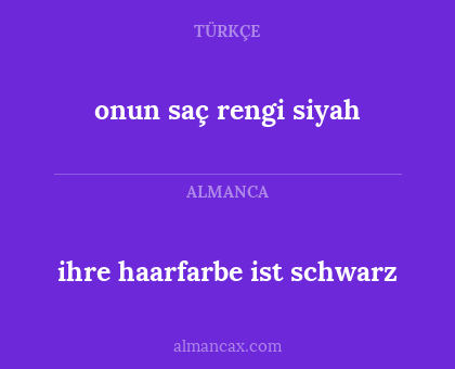 onun saç rengi siyah - ihre haarfarbe ist schwarz