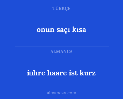 onun saçı kısa - i̇hre haare ist kurz