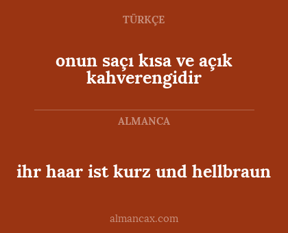 onun saçı kısa ve açık kahverengidir - ihr haar ist kurz und hellbraun