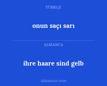 ihre haare sind gelb - onun saçı sarı