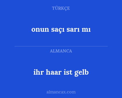onun saçı sarı mı - ihr haar ist gelb
