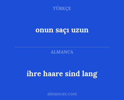 ihre haare sind lang - onun saçı uzun