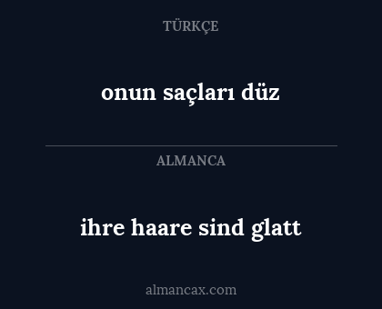 ihre haare sind glatt - onun saçları düz