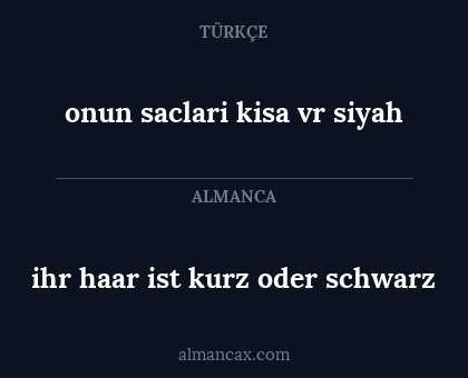 ihr haar ist kurz oder schwarz - onun saclari kisa vr siyah