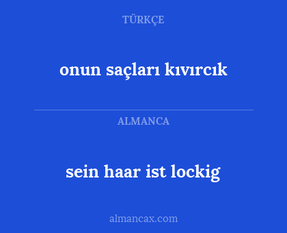 sein haar ist lockig - onun saçları kıvırcık