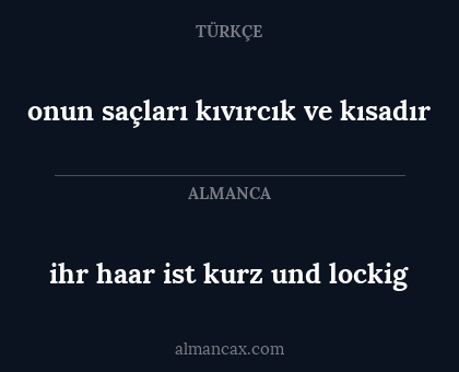 ihr haar ist kurz und lockig - onun saçları kıvırcık ve kısadır