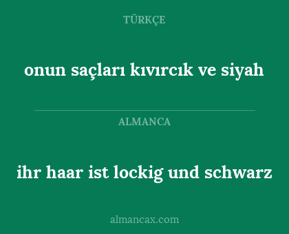 ihr haar ist lockig und schwarz - onun saçları kıvırcık ve siyah