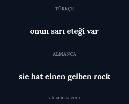 sie hat einen gelben rock - onun sarı eteği var