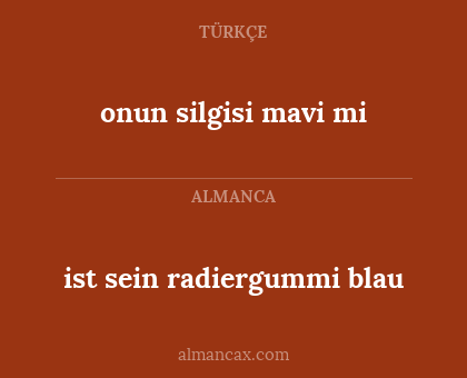onun silgisi mavi mi - ist sein radiergummi blau