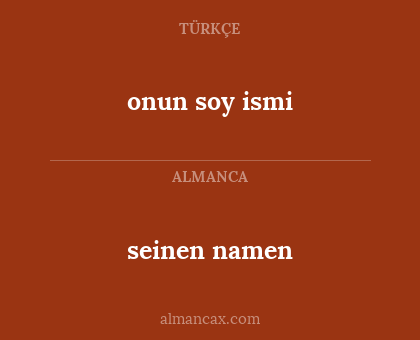seinen namen - onun soy ismi