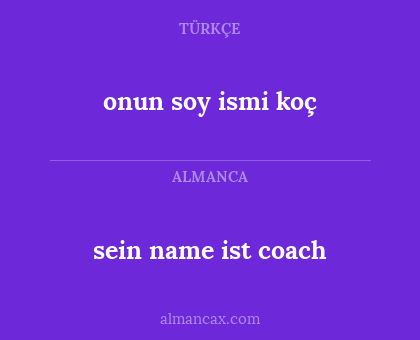 sein name ist coach - onun soy ismi koç