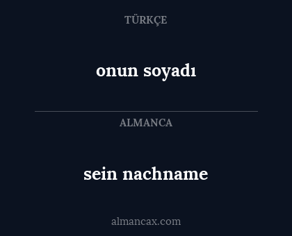 sein nachname - onun soyadı