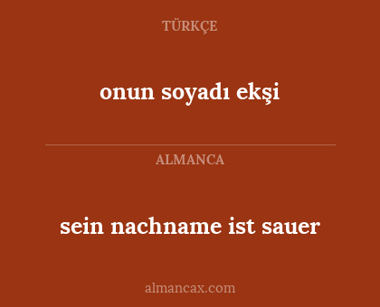 sein nachname ist sauer - onun soyadı ekşi