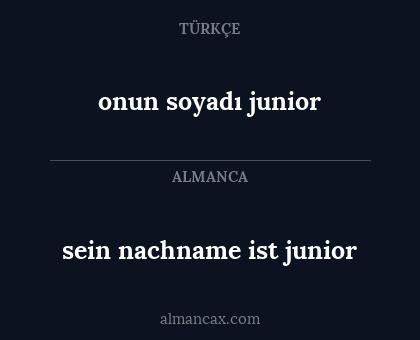 onun soyadı junior - sein nachname ist junior