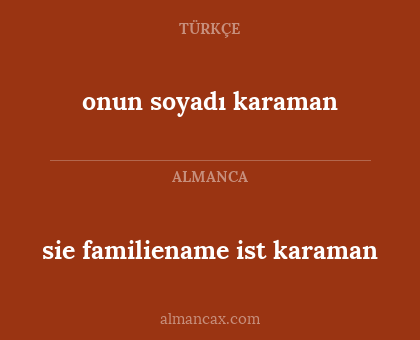 sie familiename ist karaman - onun soyadı karaman