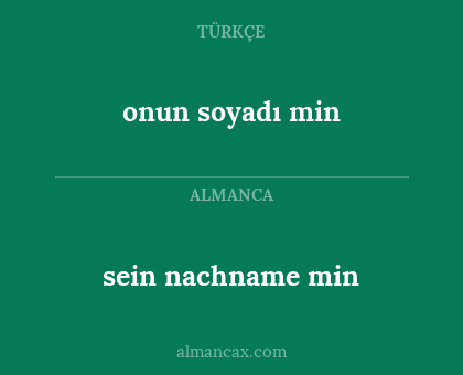 onun soyadı min - sein nachname min