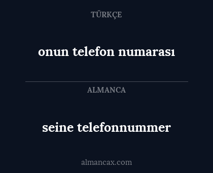 seine telefonnummer - onun telefon numarası