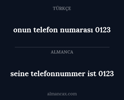 seine telefonnummer ist 0123 - onun telefon numarası 0123