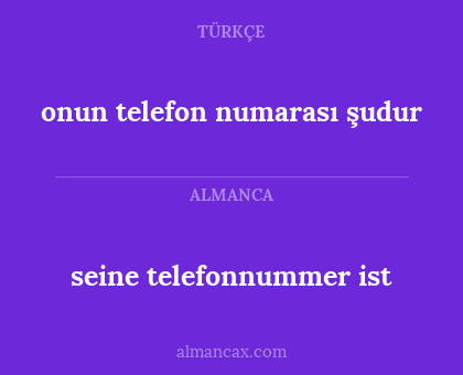 seine telefonnummer ist - onun telefon numarası şudur