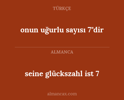 seine glückszahl ist 7 - onun uğurlu sayısı 7"dir